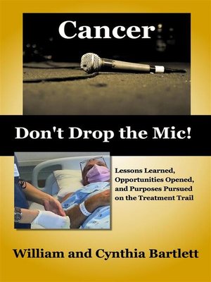 cover image of Cancer--Don't Drop the Mic!